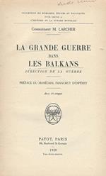 La Grande Guerre dans Les Balkans. Direction de la guerre