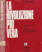 La rivoluzione piú vera. Vita di Jean-Léon Le Prevost (1803-1874)