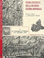 Storia figurata della Seconda Guerra Mondiale (Vol. I. La Campagna di Polonia 1-27 settembre 1939