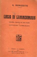 Lucia di lammermoor. Dramma tragico in due parti di salvadore cammarano