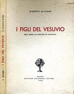 I Figli del Vesuvio. Breve saggio sul carattere dei napoletani