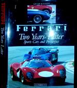 Ferrari. Two years later. Sports Cars and Prototypes