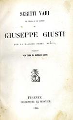Scritti Vari in Prosa e in Verso di Giuseppe Giusti