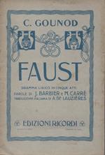 Faust. Dramma lirico in cinque atti