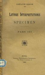 Latinae Interpretationis Specimen Pars III