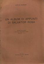 Un album di appunti di salvator rosa. Estratto dalla rivista accademie e biblioteche d'italia
