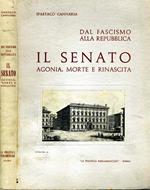 Il Senato(Dal Fascismo Alla Repubblica). Agonia, morte e rinascita