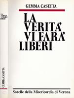 La verità vi farà liberi