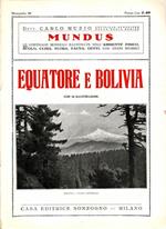 Equatore e bolivia. Le contrade mondiali illustrate nell'ambiente fisico, suolo, clima, fauna, genti con cenni storici