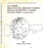 Le Tombe dell'Età del Bronzo Tardo della Necropoli a Mare di Ayia Irini \Paleokastro\