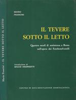 Il tevere sotto il letto. Quattro secoli di assistenza a Roma nell'opera dei Fatebenefratelli