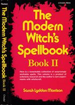 The modern witch's spellbook- Book II