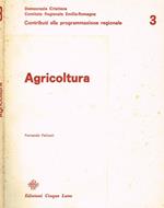 Agricoltura. Contributi alla programmazione regionale