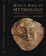 Whòs who in mithology. Classic guide to the ancient World