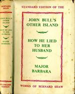 John Bull'S Other Island With How He Lied To Her Husband and Mayor Barbara