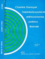 Charles dunoyer l'assolutizzazione dell'economia politica liberale