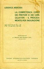 La Competenza Civile dei Pretori e dei Conciliatori Il Procedimento per Ingiunzione