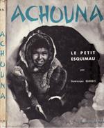 Achouna. Le petit esquimau