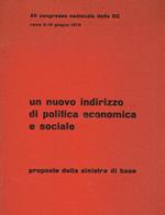 Un nuovo indirizzo di politica economica e sociale. Proposte della sinistra di base