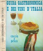 Giuda gastronomica e dei vini d'Italia. Caccia e pesca