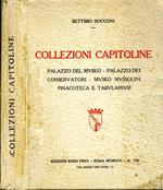 Collezioni Capitoline. Palazzo Del Museo , Palazzo Dei Conservatori , Museo Mussolini , Pinacoteca E Tabvlarium