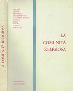 La comunità religiosa. Comunità e vita religiosa nella società d'oggi