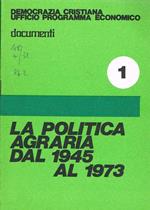 La politica agraria dal 1945 al 1973. Documenti
