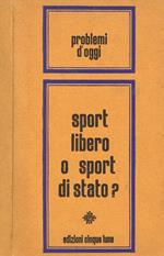 Sport libero o sport di stato?