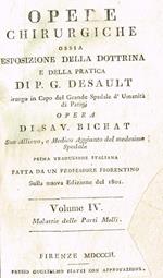 Opere Chirurgiche Ossia Esposizione della Dottrina e della Pratica di P.G.Desault Vol.Iv V