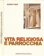 Vita religiosa e parrocchia. Atti della XXIV Assemblea Generale CISM