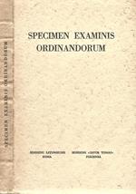 Specimen Examinis Ordinandorum. Editio sexta post codicem I. C. novissimis apostolicae sedis actis conformata