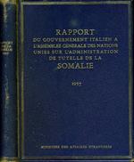 Rapport. Du gouvernement italien a l'assemblee generale des nations unies sur l'administration de tutelle de la somalie 1957