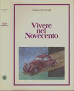 Vivere nel Novecento. Una cronaca cittadina