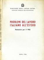 Problemi del Lavoro Italiano All'Estero. Relazione per il 1965