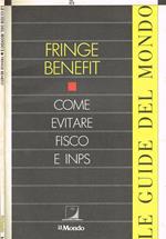 Fringe benefit. Come evitare fisco e inps