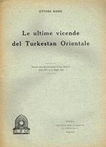 Le Ultime Vicende Del Turkestan Orientale. Estratto Dalla Rivista Mensile Oriente Moderno, Anno Xix, N. 5 Maggio 1939