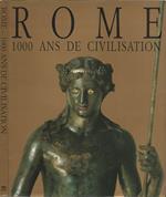 Rome. 1000 ans de civilisation