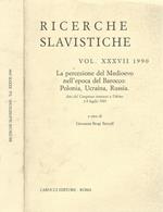 Ricerche Slavistiche Vol. XXXVII. La percezione del Medioevo nell' epoca del Barocco: Polonia, Ucraina, Russia