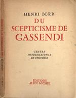 Du scepticisme de Gassendi. Thése soutenue à la Faculté des Lettres de l'Université de Paris en 1898