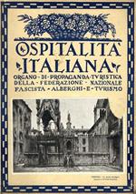 Ospitalità Italiana. Organo della federazione nazionale fascista alberghi e turismo