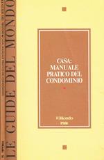 Casa, manuale pratico del condominio