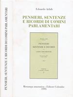 Pensieri, Sentenze e Ricordi di Uomini Parlamentari. Dagli Atti del Senato e della Camera