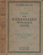 Essais sur Kierkegaard Pétrarque Goethe. Religion et philosophie musique et poésie dessins