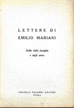 Lettere di Emilio Mariani. Scelte dalla famiglia e dagli amici