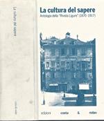 La cultura del sapere. Antologia della \ Rivista Ligure \