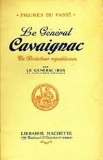 Le General Cavaignac. Un dictateur republicain