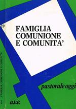 Famiglia comunione e comunità. Atti del convegno nazionale degli operatori di pastorale per la famiglia in roma