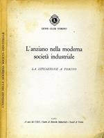 L' Anziano Nella Moderna Società IndUstriale. La Situazione a Torino