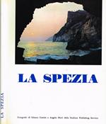 La spezia. Le coste le cinque terre I fiumi le valli I castelli