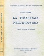 La Psicologia Nell'Industria. Nuove Tecniche Direzionali